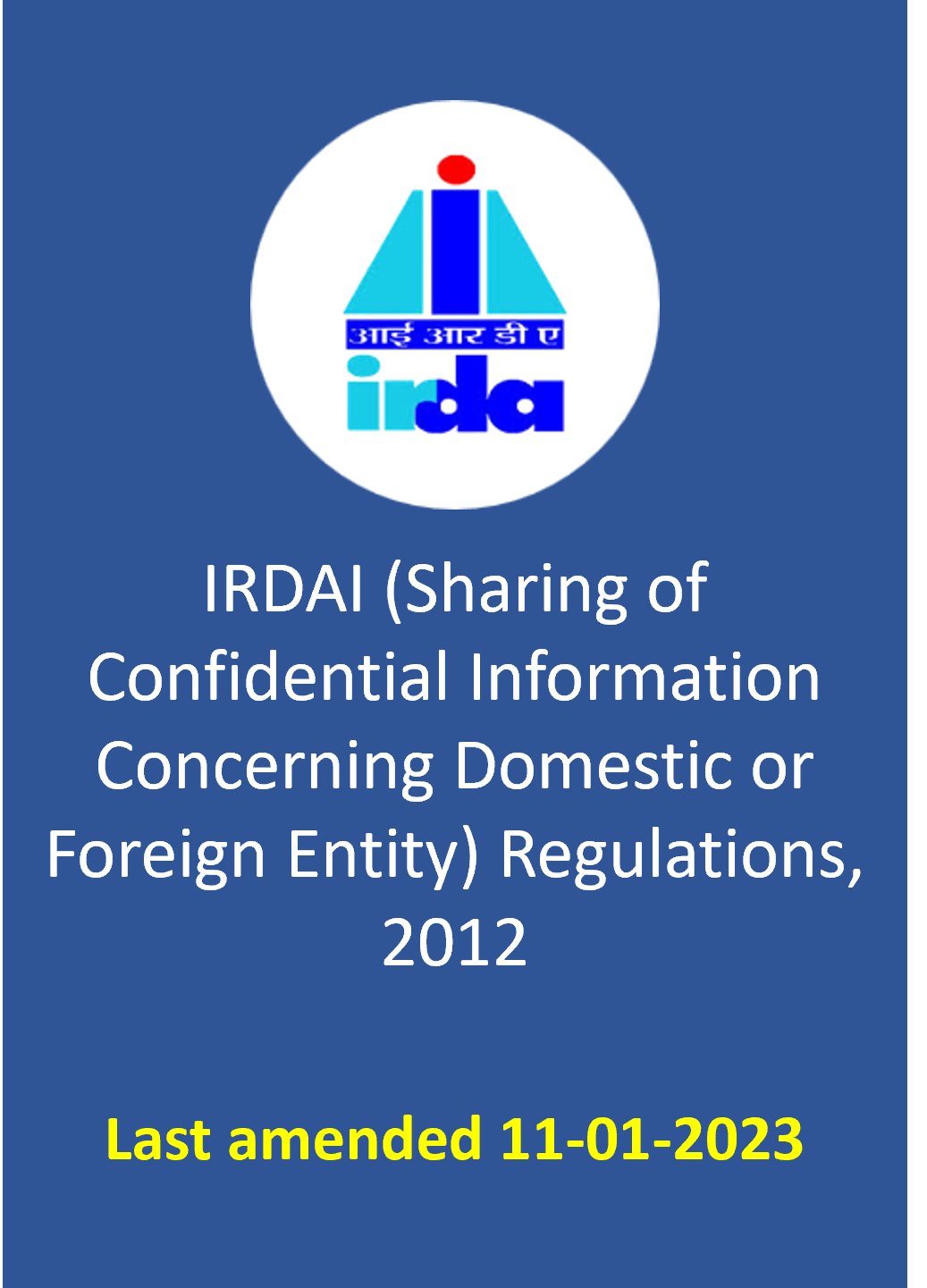 IRDAI (Sharing of Confidential Information Concerning Domestic or Foreign Entity) Regulations, 2012